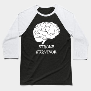 Stroke Brain Survivor Recovery Baseball T-Shirt